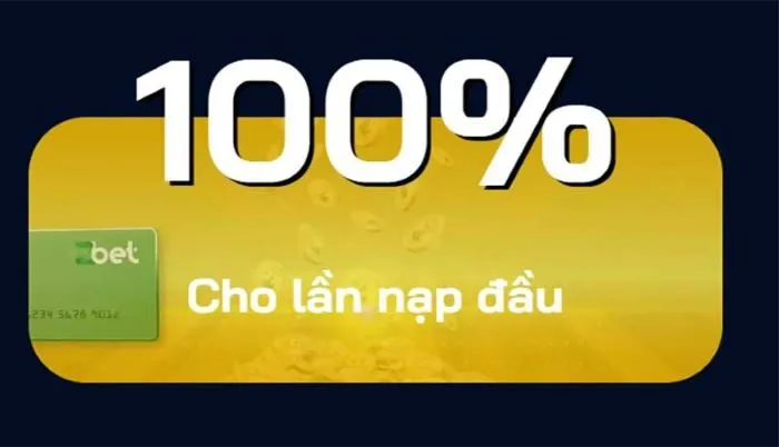 Khuyến mãi Zbet - Cập nhật những ưu đãi mới nhất Khuyến mãi nạp tiền lần đầu dành cho tân thủ